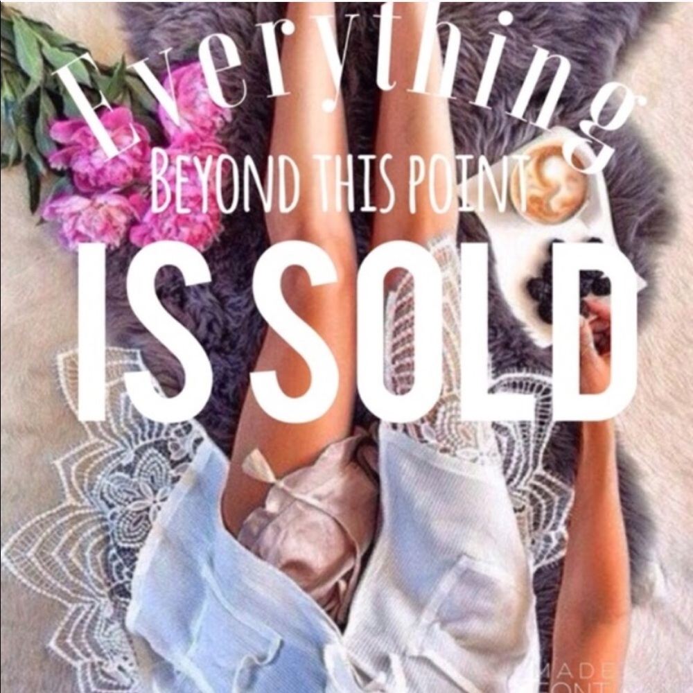 All Sold. Do not like please!
